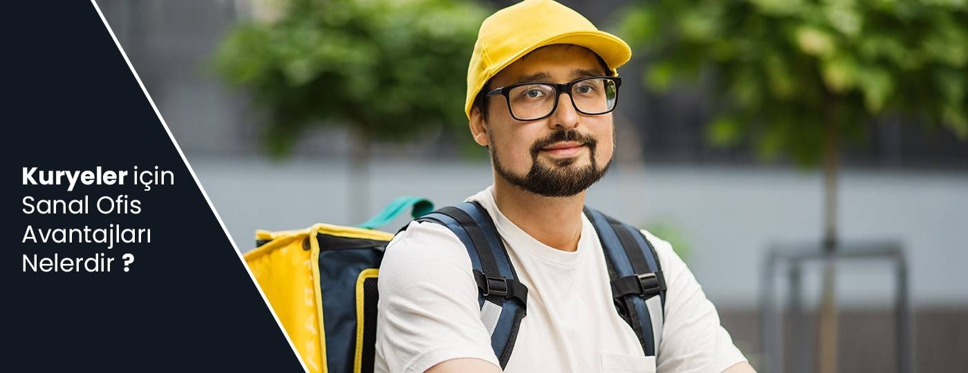Kuryeler için Sanal Ofis Avantajları Nelerdir?
