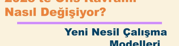 2025'te Ofis Kavramı Nasıl Değişiyor? Yeni Nesil Çalışma Modelleri