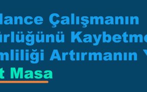 Freelance Çalışmanın Özgürlüğünü Kaybetmeden Verimliliği Artırmanın Yolu: Sabit Masa