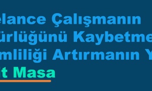 Freelance Çalışmanın Özgürlüğünü Kaybetmeden Verimliliği Artırmanın Yolu: Sabit Masa
